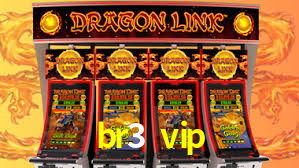 br3 vip