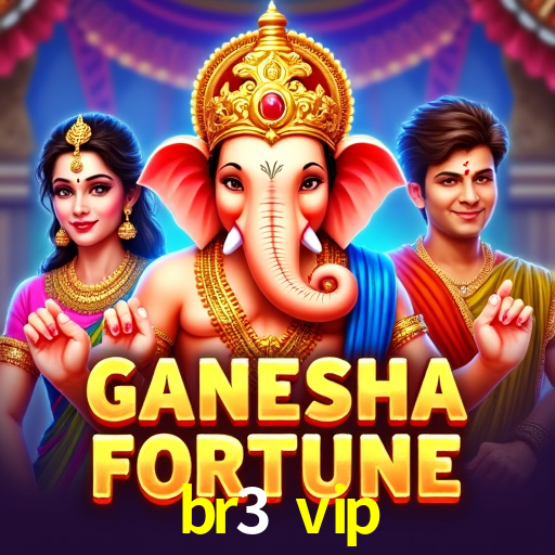 br3 vip,br3.vip